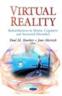 Image for Virtual reality  : rehabilitation in motor, cognitive &amp; sensorial disorders