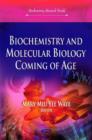 Image for Biochemistry &amp; Molecular Biology Coming of Age
