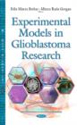 Image for Experimental Models in Glioblastoma Research