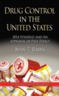 Image for Drug control in the United States  : 2014 strategy and an appraisal of past policy