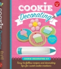 Image for Cookie Decorating : Easy-to-follow recipes and decorating tips for sweet cookie creations