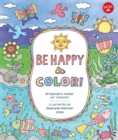 Image for Be Happy &amp; Color! : Mindful Activities &amp; Coloring Pages for Kids