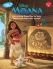 Image for Learn to Draw Disney&#39;s Moana : Learn to draw Moana, Maui, and other favorite characters step by step!