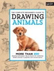 Image for The Complete Beginner&#39;s Guide to Drawing Animals