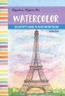 Image for Anywhere, Anytime Art: Watercolor : An artist&#39;s guide to painting on the go!