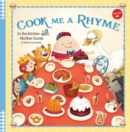 Image for Cook me a rhyme  : in the kitchen with Mother Goose