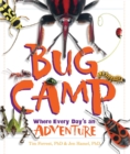 Image for Bug camp: where every day&#39;s an adventure
