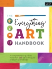 Image for The everything art handbook: a comprehensive guide to more than 100 art techniques and tools of the trade.