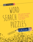 Image for Get Smarter: Word Search Puzzles for Kids : 75 Puzzling Puzzles To Baffle, Bemuse &amp; Do Battle with Your Brain