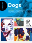 Image for Dogs  : 50+ techniques for drawing, painting, and creating canine art in any medium
