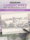 Image for Drawing landscapes for the beginning artist  : practical techniques for mastering landscapes