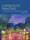 Image for Expressive painting  : tips and techniques for practical applications in watercolor, including color theory, color mixing, and understanding color relationships : Volume 7