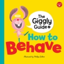 Image for The Giggly Guide of How to Behave