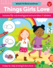 Image for Watch Me Read and Draw: Things Girls Love : A step-by-step drawing &amp; story book
