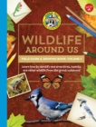 Image for Wildlife around us: learn to identify and draw birds, insects, and other wildlife from the great outdoors!