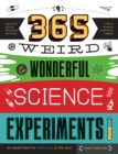 Image for 365 Weird &amp; Wonderful Science Experiments