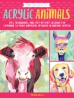Image for Colorways: Acrylic Animals: Tips, Techniques, and Step-by-Step Lessons for Learning to Paint Whimsical Artwork in Vibrant Acrylic