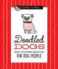 Image for Doodled Dogs : Dozens of clever doodling exercises &amp; ideas for dog people