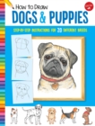 Image for How to draw dogs &amp; puppies  : step-by-step instructions for 20 different breeds