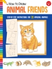 Image for How to draw animal friends  : step-by-step instructions for 20 amazing animals