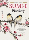 Image for Sumi-e painting: master the meditative art of Japanese brush painting
