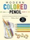 Image for Modern colored pencil: a playful and contemporary exploration of colored pencil drawing