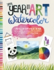 Image for Your year in art: a project for every week of the year to inspire creative exploration in watercolor painting. (Watercolor)
