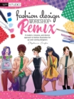 Image for Fashion design workshop remix  : a modern, inclusive, and diverse approach to fashion illustration for up-and-coming designers