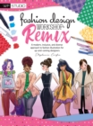 Image for Fashion design workshop remix: a modern, inclusive, and diverse approach to fashion illustration for up-and-coming designers