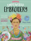 Image for Empowered embroidery  : transform sketches into embroidery patterns and stitch strong, iconic women from the past and present : Volume 3