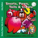 Image for Snorts, Paws, Tails &amp; Claws!