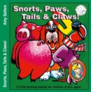 Image for Snorts, Paws, Tails &amp; Claws!