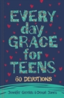 Image for Everyday grace for teens  : 60 devotions
