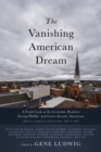 Image for The vanishing American dream: a frank look at the economic realities facing middle- and lower-income Americans : a symposium at Yale Law School, April 12, 2019