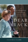 Image for Dear Barack : The Extraordinary Partnership of Barack Obama and Angela Merkel