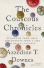 Image for The Couscous Chronicles : Stories of Food, Love, and Donkeys from a Life Between Cultures