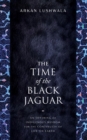 Image for The Time of the Black Jaguar