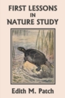Image for First Lessons in Nature Study (Yesterday&#39;s Classics)