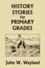 Image for History Stories for Primary Grades (Yesterday&#39;s Classics)