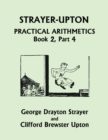 Image for Strayer-Upton Practical Arithmetics BOOK 2, Part 4 (Yesterday&#39;s Classics)