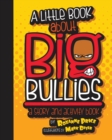 Image for A Little Book about Big Bullies