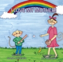 Image for I Love My Mother