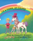 Image for I&#39;m a Horse, of Course