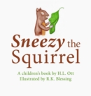 Image for Sneezy the Squirrel