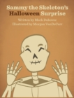 Image for Sammy the Skeleton&#39;s Halloween Surprise