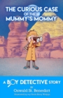 Image for The Curious Case of the Mummy&#39;s Mommy
