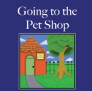 Image for Going to the Pet Shop