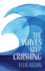 Image for The Waves Keep Crashing