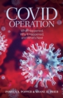 Image for COVID Operation : What Happened, Why It Happened, and What&#39;s Next