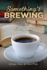 Image for Something&#39;s Brewing : Short Stories and Plays for Everyone
